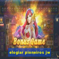 elogiar pioneiros jw